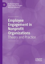 Employee Engagement in Nonprofit Organizations : Theory and Practice - Kunle Akingbola