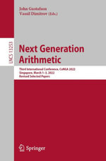 Next Generation Arithmetic : Third International Conference, CoNGA 2022, Singapore, March 1-3, 2022, Revised Selected Papers - John Gustafson
