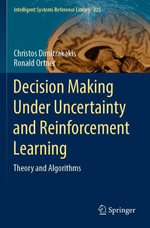 Intelligent Systems Reference Library : Theory and Algorithms - Christos Dimitrakakis