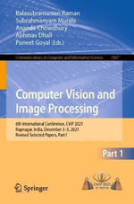 Computer Vision and Image Processing : 6th International Conference, CVIP 2021, Rupnagar, India, December 3â