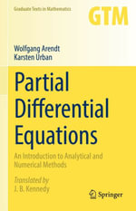 Partial Differential Equations : An Introduction to Analytical and Numerical Methods - Wolfgang Arendt