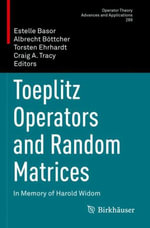 Toeplitz Operators and Random Matrices : In Memory of Harold Widom - Estelle Basor