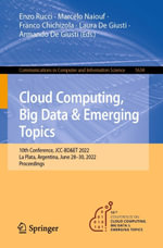Cloud Computing, Big Data & Emerging Topics : 10th Conference, JCC-BD &ET 2022, La Plata, Argentina, June 28-30, 2022, Proceedings - Enzo Rucci
