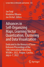 Advances in Self-Organizing Maps, Learning Vector Quantization, Clustering and Data Visualization : Dedicated to the Memory of Teuvo Kohonen / Proceedings of the 14th International Workshop, WSOM+ 2022, Prague, Czechia, July 6-7, 2022 - Jan Faigl
