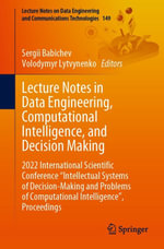 Lecture Notes in Data Engineering, Computational Intelligence, and Decision Making : 2022 International Scientific Conference 