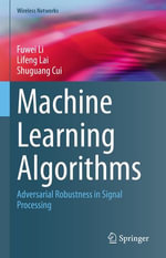 Machine Learning Algorithms : Adversarial Robustness in Signal Processing - Fuwei Li