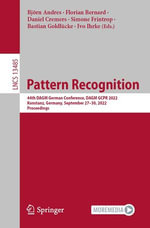 Pattern Recognition : 44th DAGM German Conference, DAGM GCPR 2022, Konstanz, Germany, September 27-30, 2022, Proceedings - Björn Andres