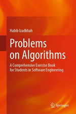 Problems on Algorithms : A Comprehensive Exercise Book for Students in Software Engineering - Habib Izadkhah