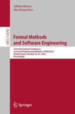 Formal Methods  and Software Engineering : 23rd International Conference on Formal Engineering Methods, ICFEM 2022, Madrid, Spain, October 24-27, 2022, Proceedings - Adrian Riesco
