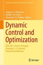 Dynamic Control and Optimization : DCO 2021, Aveiro, Portugal, February 3-5, Selected, Revised Contributions - Tatiana V. Tchemisova