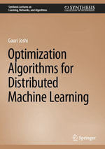 Optimization Algorithms for Distributed Machine Learning : eBColl Synthesis Collection 12 - Gauri Joshi