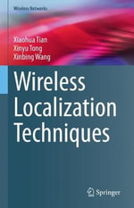 Wireless Localization Techniques : Wireless Networks - Xiaohua Tian