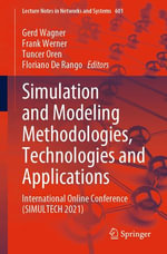 Simulation and Modeling Methodologies, Technologies and Applications : International Online Conference (SIMULTECH 2021) - Gerd Wagner