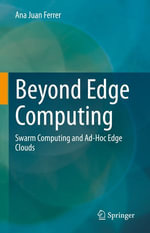 Beyond Edge Computing : Swarm Computing and Ad-Hoc Edge Clouds - Ana Juan Ferrer