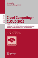Cloud Computing - CLOUD 2022 : 15th International Conference, Held as Part of the Services Conference Federation, SCF 2022, Honolulu, HI, USA, December 10-14, 2022, Proceedings - Kejiang Ye