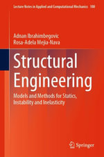 Structural Engineering : Models and Methods for Statics, Instability and Inelasticity - Adnan Ibrahimbegovic