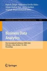 Business Data Analytics : First International Conference, ICBDA 2022, Dehradun, India, October 7-8, 2022, Proceedings - Anita Gehlot
