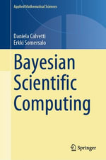 Bayesian Scientific Computing : Mathematics and Statistics (R0) - Daniela Calvetti