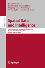 Spatial Data and Intelligence : Third International Conference, SpatialDI 2022, Wuhan, China, August 5-7, 2022, Revised Selected Papers - Huayi Wu