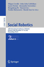 Social Robotics : 14th International Conference, ICSR 2022, Florence, Italy, December 13-16, 2022, Proceedings, Part II - Filippo Cavallo