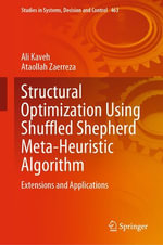 Structural Optimization Using Shuffled Shepherd Meta-Heuristic Algorithm : Extensions and Applications - Ali Kaveh