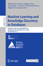 Machine Learning and Knowledge Discovery in Databases : European Conference, ECML PKDD 2022, Grenoble, France, September 19-23, 2022, Proceedings, Part I - Massih-Reza Amini