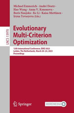 Evolutionary Multi-Criterion Optimization : 12th International Conference, EMO 2023, Leiden, The Netherlands, March 20-24, 2023, Proceedings - Michael Emmerich