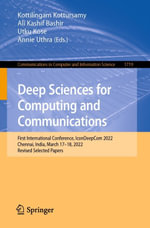 Deep Sciences for Computing and Communications : First International Conference, IconDeepCom 2022, Chennai, India, March 17-18, 2022, Revised Selected Papers - Kottilingam Kottursamy