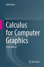 Calculus for Computer Graphics : Computer Science (R0) - John Vince