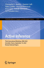 Active Inference : Third International Workshop, IWAI 2022, Grenoble, France, September 19, 2022, Revised Selected Papers - Christopher L. Buckley