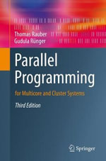 Parallel Programming : for Multicore and Cluster Systems - Gudula Runger