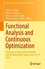 Functional Analysis and Continuous Optimization : In Honour of Juan Carlos Ferrando's 65th Birthday, Elche, Spain, June 16-17, 2022 - José M. Amigó