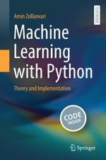 Machine Learning with Python : Theory and Implementation - Amin Zollanvari