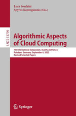 Algorithmic Aspects of Cloud Computing : 7th International Symposium, ALGOCLOUD 2022, Potsdam, Germany, September 6, 2022, Revised Selected Papers - Luca Foschini
