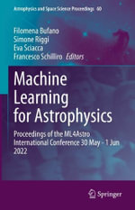 Machine Learning for Astrophysics : Proceedings of the ML4Astro International Conference 30 May - 1 Jun 2022 - Eva Sciacca
