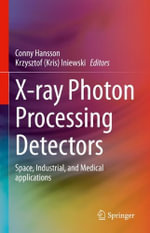 X-ray Photon Processing Detectors : Space, Industrial, and Medical applications - Conny Hansson