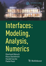 Interfaces : Modeling, Analysis, Numerics - Eberhard Bänsch