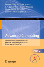 Advanced Computing : 12th International Conference, IACC 2022, Hyderabad, India, December 16-17, 2022, Revised Selected Papers, Part II - Deepak Garg