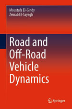 Road and Off-Road Vehicle Dynamics : Engineering (R0) - Moustafa El-Gindy