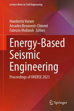 Energy-Based Seismic Engineering : Proceedings of IWEBSE 2023 - Humberto Varum