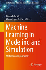 Machine Learning in Modeling and Simulation : Methods and Applications - Timon Rabczuk