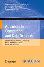 Advances in Computing and Data Sciences : 7th International Conference, ICACDS 2023, Kolkata, India, April 27-28, 2023, Revised Selected Papers - Mayank Singh