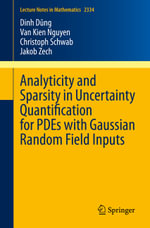 Analyticity and Sparsity in Uncertainty Quantification for PDEs with Gaussian Random Field Inputs : Lecture Notes in Mathematics - Christoph Schwab