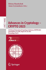 Advances in Cryptology - CRYPTO 2023 : 43rd Annual International Cryptology Conference, CRYPTO 2023, Santa Barbara, CA, USA, August 20-24, 2023, Proceedings, Part II - Helena Handschuh