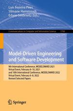 Model-Driven Engineering and Software Development : 9th International Conference, MODELSWARD 2021, Virtual Event, February 8-10, 2021, and 10th International Conference, MODELSWARD 2022, Virtual Event, February 6-8, 2022, Revised Selected Papers - Luís Ferreira Pires