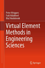 Virtual Element Methods in Engineering Sciences : Engineering (R0) - Peter Wriggers