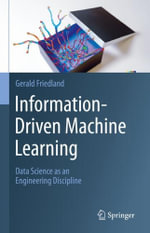 Information-Driven Machine Learning : Data Science as an Engineering Discipline - Gerald Friedland