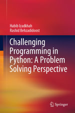 Challenging Programming in Python : A Problem Solving Perspective - Habib Izadkhah