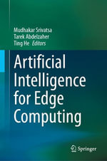 Artificial Intelligence for Edge Computing : Intelligent Technologies and Robotics (R0) - Mudhakar Srivatsa