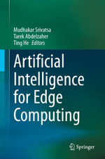 Artificial Intelligence for Edge Computing : Intelligent Technologies and Robotics (R0) - Mudhakar Srivatsa